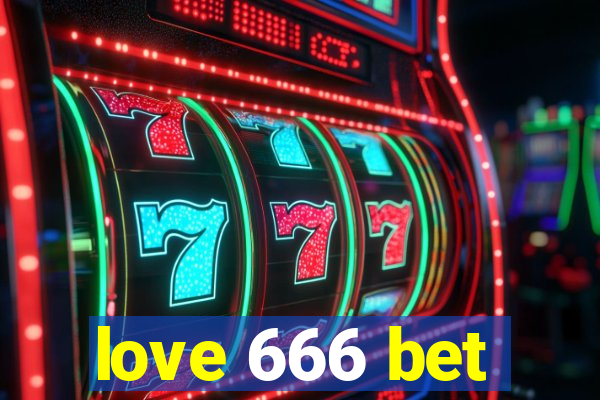 love 666 bet